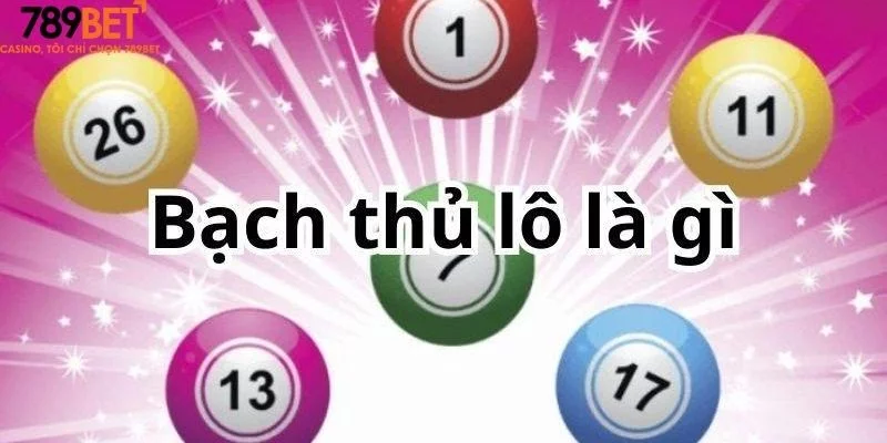 Tổng hợp cách quay số, trả thưởng và tính điểm Lô Bạch Thủ